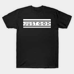 [P&P] Just God T-Shirt
